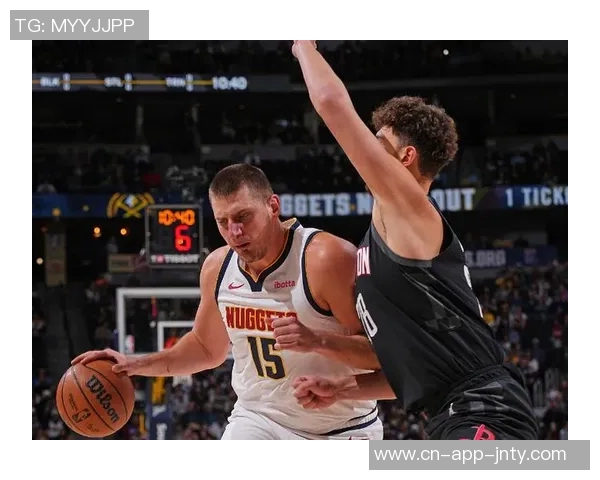 约基奇传授经验23岁申京提升战术地位势在必行 约基奇传授经验23岁申京提升战术地位势在必行