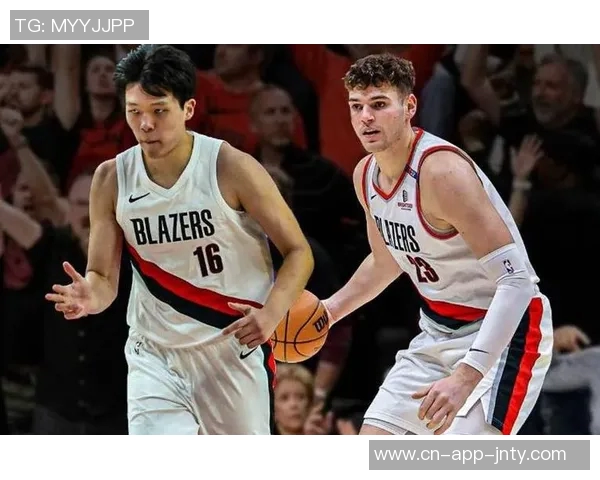 开拓者错失奎因却高估杨瀚森的潜力与克林根相比差距明显